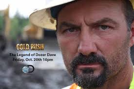 Hi y'all look out for the Dozer Dave special, airing right after the latest  episode of Gold Rush tonight. I haven't seen it nor did I take part but the  journey over