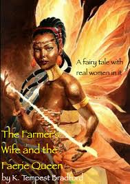 The Farmer's Wife and the Faerie Queen' by K. Tempest Bradford in 'New Suns  2' | Mike Finn's Fiction