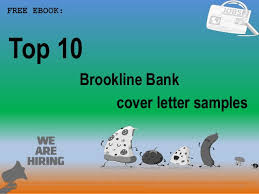 Brookline investment services is a trade name of the bank. Top 10 Brookline Bank Cover Letter Samples