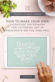 In This Tutorial I Ll Show You How To Create A Signature Watermark Brush In Procreate So You Ca Lettering Tutorial Procreate Lettering Ipad Lettering Procreate