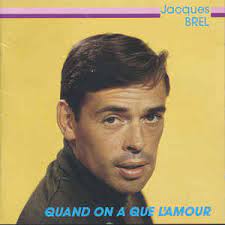 Quand on a que l'amour. Jacques Brel Quand On A Que L Amour Cd Discogs