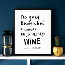 Use our standard english rhymer to help you rhyme a word, poetry poems, love quotes, song lyrics or rap lines. Do You Know What Rhymes With Weekend Typography Print By Eleanor Bowmer Notonthehighstreet Com