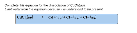 Molar mass of cdcl2 = 183.317 g/mol. Solved Complete This Equation For The Dissociation Of Cdc Chegg Com