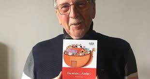 La Clayette. En avant… Arche ! Des anecdotes et des animaux dans un livre  signé Daniel Verney