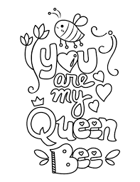 Free printable queen bee coloring page. Printable You Are My Queen Bee Coloring Page