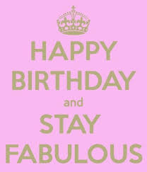 Birthday Quotes Happy Birthday Meme For Her Happy Birthday Stay Fabulous Birthday Quotes Funny For Her Birthday Quotes For Her Happy Birthday Quotes