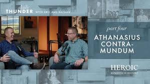 Athanasius Contra-Mundum // Heroic Moments in History 04 (Eric Ludy +  Nathan Johnson)