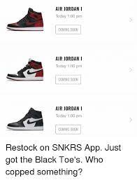 Your daily dose of fun! Air Jordan I Today 100 Pm Coming Soon Air Jordan I Today 100 Pm Coming Soon Air Jordan I Today 100 Pm Coming Soon Restock On Snkrs App Just Got The Black