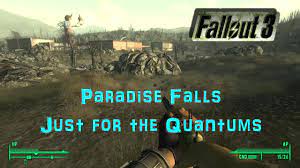 Fallout 3 Paradise Falls Just for the Quantums - YouTube
