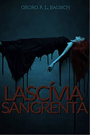 Há espaço, ainda, para a bibliografia do autor e das obras sobre ele. Lascivia Sangrenta Livro Gratis Ebook Gratuito Kindleunlimited Amazon Clubedoebook Em 2021 Dicas De Leitura Garoto De Programa Livros Mais Vendidos