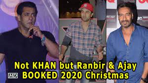 Not Khan But Ranbir Ajay Booked 2020 Christmas For Their Film Books Bollywood Khan