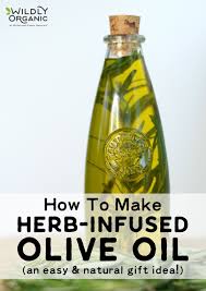 How To Infuse Olive Oil Herb Infused Oil Wildly Organic Herb Infused Olive Oil Garlic Infused Olive Oil Infused Oil Recipes