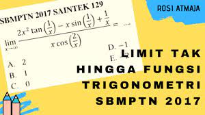 Belajar limit fungsi aljabar ikbalmatematika23. Pembahasan Soal Sbmptn 2017 Limit Tak Hingga Fungsitrigonometri Youtube