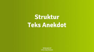 Namun sebelum itu, untuk mengingat strukturnya kembali, berikut kami berikan contoh beserta strukturnya, antara lain: 5 Struktur Dalam Penulisan Teks Anekdot Penjelasan