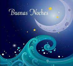 Good night with a slight spanish accent. 300 Buenas Noches Ideas Good Night Good Night Quotes Night Quotes