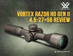 Check spelling or type a new query. Vortex Razor Hd Gen Ii 4 5 27 56 Riflescope Review Scopelist Blog