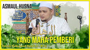 Asmaul husna adalah kalimat dalam bahasa indonesia yang merupakan hasil transliterasi. Apa Itu Al Wahhaab Kamus Istilah Islam Risalahmuslim