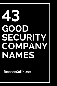Maybe you would like to learn more about one of these? 401 Good Security Company Names Security Companies Military Slogans Company Names