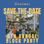 6th Annual Speedway Block Party