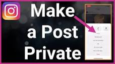 How To Make Instagram Post Private - YouTube