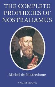 The Complete Prophecies Of Nostradamus Ebook By Michel De Nostredame Rakuten Kobo In 2020 Prophecy Books To Read Kobo