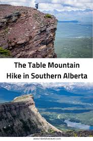 Alberta S Fabulous Table Mountain Hike In Southern Alberta Offers A Big Wow Factor It Only Takes 90 Min 2 Hr Table Mountain Mountain Hiking Alberta Travel