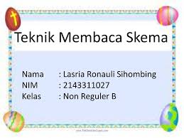 Check spelling or type a new query. Teknik Membaca Skema Nama Lasria Ronauli Sihombing Nim Ppt Download