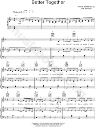 Chords for jack johnson better together. Jack Johnson Better Together Sheet Music In F Major Transposable Download Print Sku Mn0072623