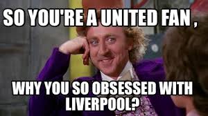 The latest tweets from liverpool fc memes (@lfc_memes). Meme Maker So You Re A United Fan Why You So Obsessed With Liverpool Meme Generator