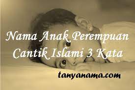 Cuba semak 100 nama dengan maksud yang baik ini. Nama Bayi Perempuan Cerdas Islami Yang Terbaru Tanya Nama