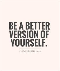 Be yourself, but always your better self. — karl g. Better Yourself Quotes Quotesgram