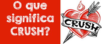 Concepto y significado de crush: O Que Significa Crush Dicas De Ingles