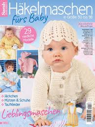 Along with videos and patterns for crocheting, knitting, quilting, sewing and other crafts. Sarah Sonderheft Sh 118 Lieblingsmaschen