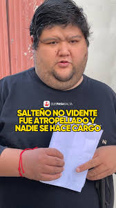 ❗SALTEÑO NO VIDENTE FUE ATROPELLADO Y NADIE SE HACE CARGO
