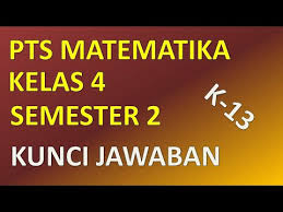 Contoh soal kpk dan fpb beserta kunci jawaban (sd kelas 4). Soal Pts Kelas 4 Matematika Semester 2 K 13 Th 2020 Soalbagus Com