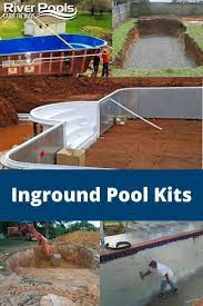 Inground Pool Kits 101 Types Costs Tips Pool Kits Homemade Swimming Pools Diy In Ground Pool