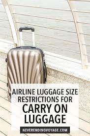 Airline Carry On Luggage Size And Weight Restrictions A Detailed Guide In 2020 Packing Tips For Travel Carry On Packing Carry On Luggage