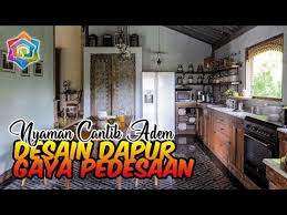 Rumah tinggal mewah biasa nya memiliki model dapur terbaru, untuk rumah kecil mereka lebih memilih model dapur sederhana. 7 Desain Dapur Sederhana Bergaya Pedesaan Yang Nyaman Cantik Adem Youtube