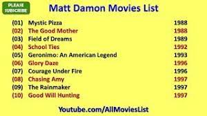He made his screen debut with a minor role in the 1988 film mystic pizza. Matt Damon Movies List Youtube