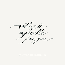 Nothing Is Impossible For Our God God Makes The Impossible Possible Inspirational Quotes Handwritten Positive Quotes Brush Lettering Quotes
