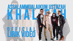 Assalamualaikum ustazah(no vocal +lirik) recorded by _tinie_ on smule. Khalifah Assalamualaikum Ustazah Official Lirik Video Youtube