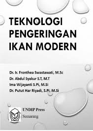 Keuntungan lainnya dari produk yang diawetkan dengan cara pengeringan ini adalah lebih ringan. Pdf Teknologi Pengeringan Ikan Modern