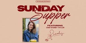 Sunday Supper with Peachy (Chef Sydney Taylor)