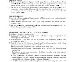 Etika profesional etika profesional adalah set peraturan atau garis panduan yang digunakan ke arah peningkatan tahap kualiti, produktiviti, disiplin, nilai dan tingkah laku profesion dalam perkhidmatan. 5 Kebaikan Mematuhi Etika Profesion Malayqaqa