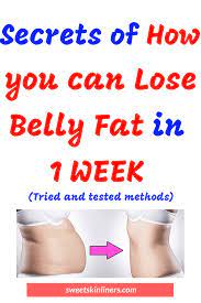 How to lose belly fat in under a week. Secrets Of How To Lose Belly Fat In A Week Sweet Skin Liners
