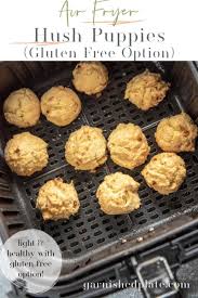 The point is that these gluten free hush puppies are good and this recipe really helps bring the flavors out of the dough as opposed to masking them! Air Fryer Hush Puppies Garnished Plate