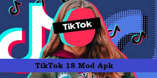 Android mods by approved modders: Tiktok 18 Mod Apk Get It Here