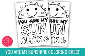 You are my sunshine my only sunshine pages. You Are My Sunshine Coloring Sheet Graphic By Happy Printables Club Creative Fabrica
