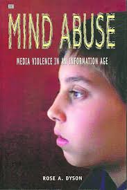 Mind Abuse: Media Violence in an Information Age : Dyson, Rose Anne:  Amazon.pl: Książki