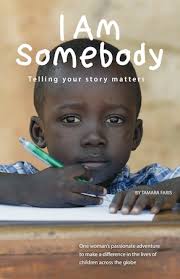 NOW AVAILABLE IN OUR STORE: "I Am Somebody" by Tamara Faris — Memory Books  for Children International